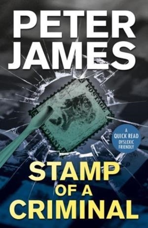 STAMP OF A CRIMINAL, A | 9781913603274 | PETER JAMES