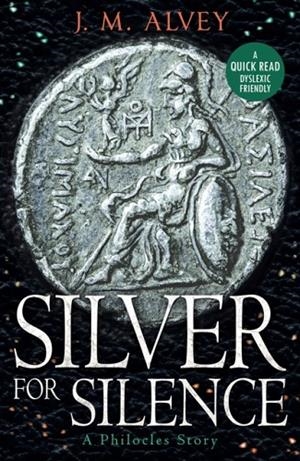 SILVER FOR SILENCE | 9781913603168 | J M ALVEY