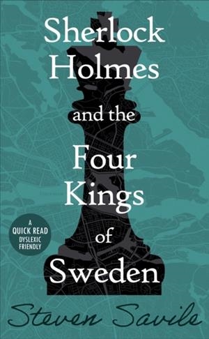 SHERLOCK HOLMES AND THE FOUR KINGS OF SWEDEN | 9781913603021 | STEVEN SAVILE