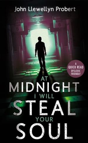 AT MIDNIGHT I WILL STEAL YOUR SOUL | 9781913603083 | JOHN LLEWELLYN PROBERT