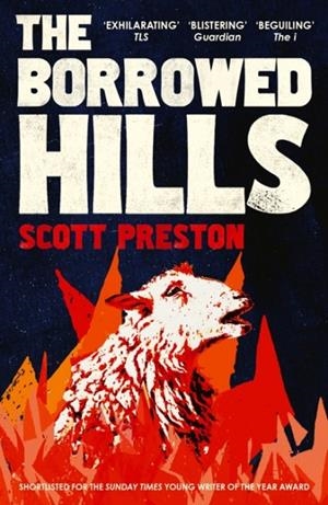 BORROWED HILLS, THE: 'A SUCKER-PUNCH OF A NOVEL' GUARDIAN | 9781399812863 | SCOTT PRESTON