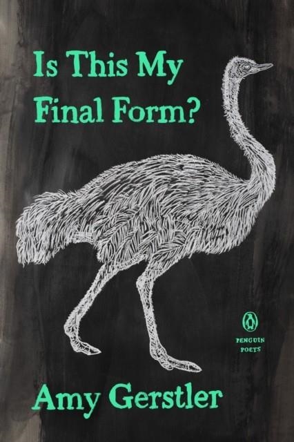 IS THIS MY FINAL FORM? | 9780143138488 | AMY GERSTLER