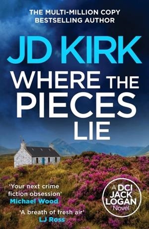 WHERE THE PIECES LIE | 9781804368350 | JD KIRK
