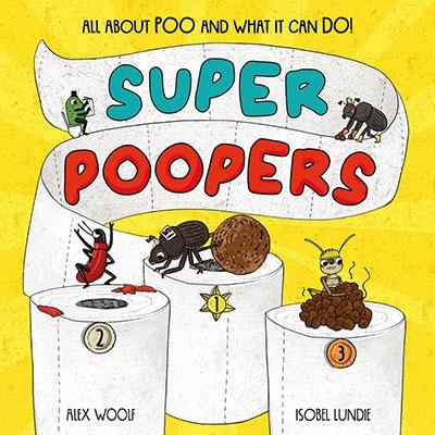 SUPER POOPERS | 9781838917036 | ALEX WOOLF