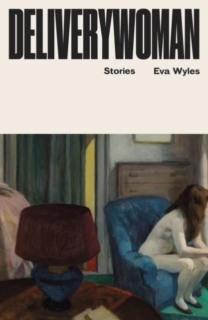 DELIVERYWOMAN | 9781914391507 | EVA WYLES