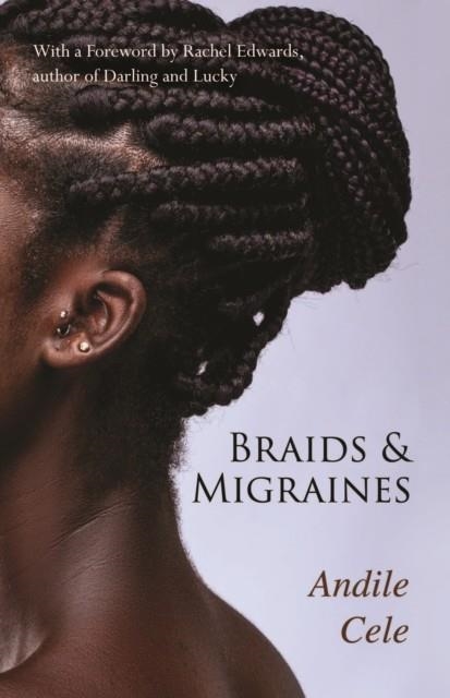 BRAIDS & MIGRAINES | 9781739104764 | ANDILE CELE