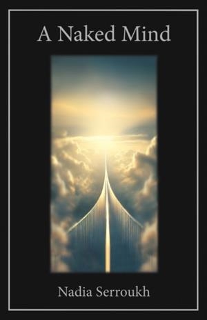 NAKED MIND, A | 9781836282303 | NADIA SERROUKH