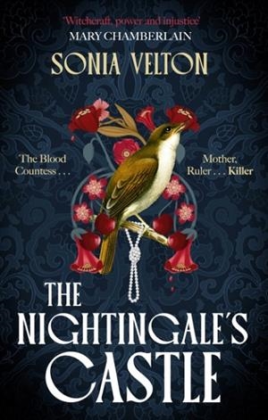 NIGHTINGALE'S CASTLE, THE: THE GRIPPING STORY OF ERZSÉBET BÁTHORY, THE INFAMOUS SIXTEENTH-CENTURY “BLOOD COUNTESS” | 9780349146119 | SONIA VELTON