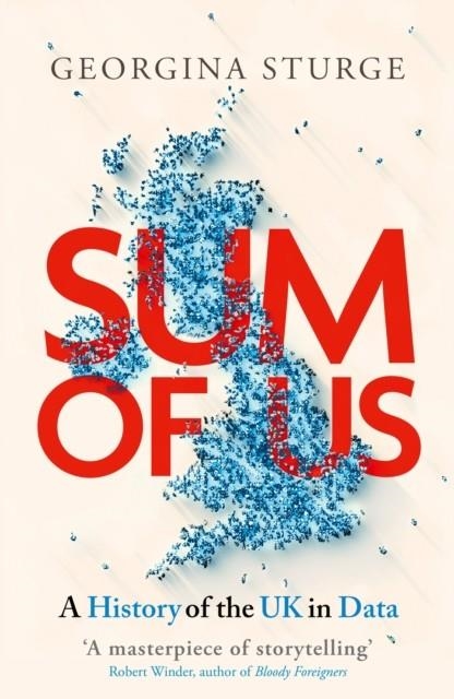 SUM OF US: A HISTORY OF THE UK IN DATA | 9780349129013 | GEORGINA STURGE