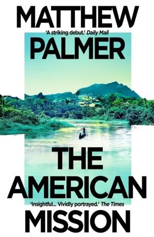 AMERICAN MISSION, THE | 9781035908820 | MATTHEW PALMER