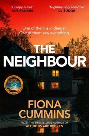 NEIGHBOUR, THE: AN ADDICTIVE AND COMPELLING THRILLER FROM THE AUTHOR OF INTO THE DARK | 9781035063482 | FIONA CUMMINS
