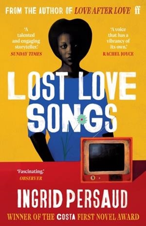LOST LOVE SONGS: FROM THE WINNER OF THE COSTA FIRST NOVEL AWARD | 9780571386512 | INGRID PERSAUD