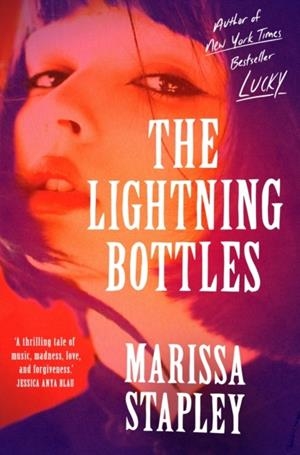 LIGHTNING BOTTLES, THE: AN ABSOLUTELY GRIPPING AND HEARTBREAKING PAGE-TURNER | 9781399703871 | MARISSA STAPLEY