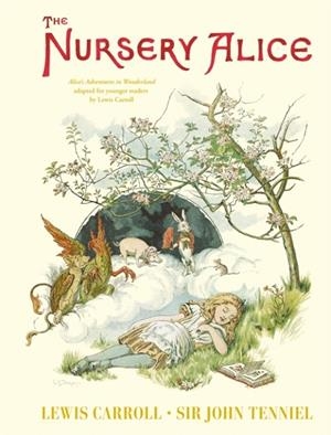 NURSERY ALICE, THE: ALICE'S ADVENTURES IN WONDERLAND ADAPTED FOR YOUNGER READERS BY LEWIS CARROLL | 9781035050499 | LEWIS CARROLL