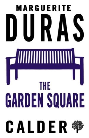 THE GARDEN SQUARE | 9780714548500 | MARGUERITE DURAS