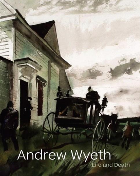 ANDREW WYETH: LIFE AND DEATH | 9781636810348 | VARIOUS