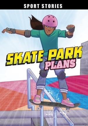 SKATE PARK PLANS | 9781398256002 | JAKE MADDOX