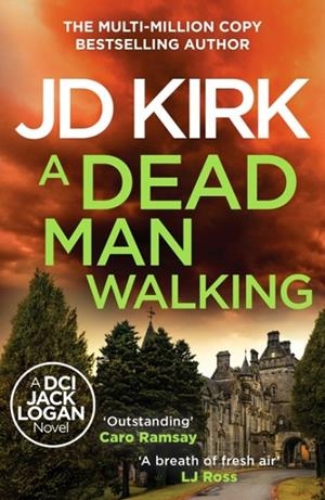 A DEAD MAN WALKING | 9781804368336 | JD KIRK