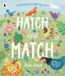 HATCH AND MATCH: A SPRINGTIME EASTER EGG HUNT | 9781529522600 | RUTH PAUL