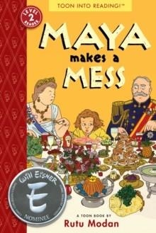 MAYA MAKES A MESS | 9781943145263 | RUTU MODAN