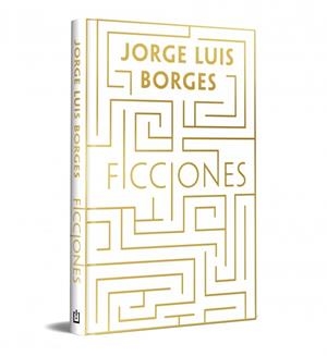 FICCIONES (EDICIÓN CONMEMORATIVA) | 9788466380850 | JORGE LUIS BORGES