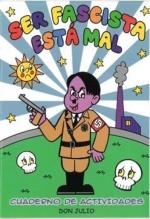 SER FASCISTA ESTÁ MAL | 9788418419386 | JULIO, DON