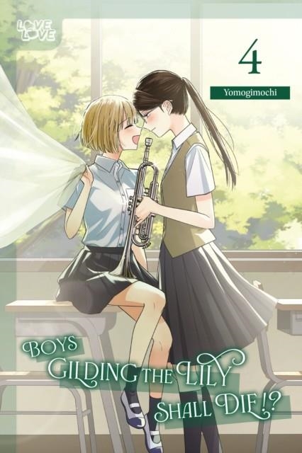 BOYS GILDING THE LILY SHALL DIE!?, VOLUME 4 | 9781427880628 | YOMOGIMOCHI