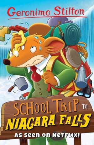 GERONIMO STILTON 01: SCHOOL TRIP TO NIAGARA FALLS | 9781782263685 | GERONIMO STILTON