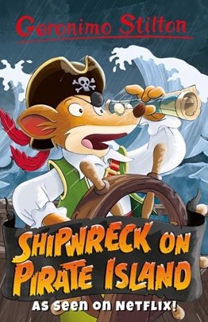 GERONIMO STILTON 28: SHIPWRECK ON PIRATE ISLAND | 9781782265344 | GERONIMO STILTON