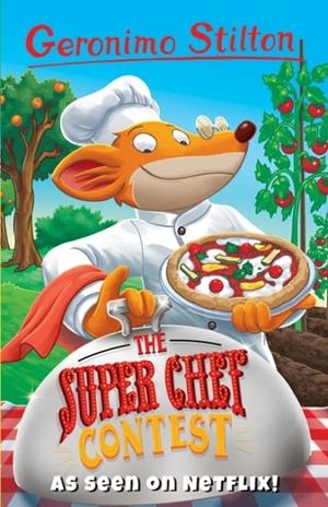 GERONIMO STILTON: THE SUPER CHEF CONTEST | 9781782263739 | GERONIMO STILTON