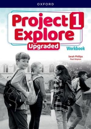 PROJECT EXPLORE UPGRADED 1 WB | 9780194089128