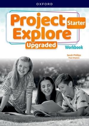PROJECT EXPLORE UPGRADED STARTER WB | 9780194089142