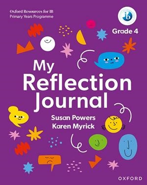 OXFORD RESOURCES IB PYP REFLECTION JOUR4 | 9781382048484