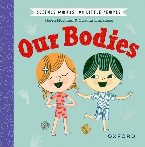 SCIENCE WORDS FOR LITTLE PEOP OUR BODIES | 9780192786999