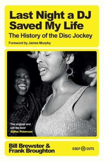 LAST NIGHT A DJ SAVED MY LIFE : THE HISTORY OF THE DISC JOCKEY | 9781474625609 | VVAA