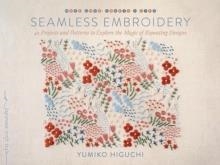 SEAMLESS EMBROIDERY | 9781645471929 | YUMIKO HIGUCHI