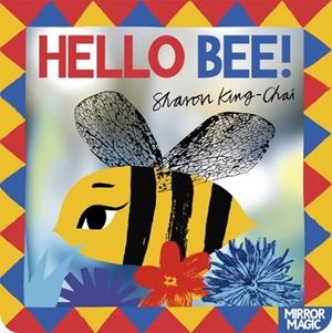 HELLO BEE! | 9781035037520 | SHARON KING-CHAI