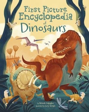 FIRST PICTURE ENCYCLOPEDIA OF DINOSAURS | 9781398833425 | BELINDA GALLAGHER