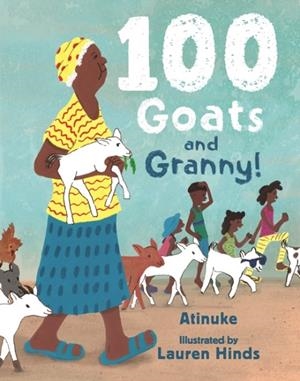 100 GOATS AND GRANNY! | 9781406397574 | ATINUKE AND HINDS