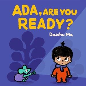 ADA, ARE YOU READY? | 9781529517392 | DAISHU MA