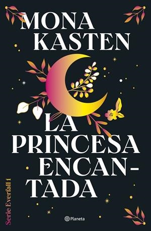LA PRINCESA ENCANTADA (SERIE EVERFALL 1) | 9788408302124 | MONA KASTEN