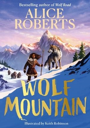 WOLF MOUNTAIN: VOLUME 2 | 9781398521377 | ALICE ROBERTS