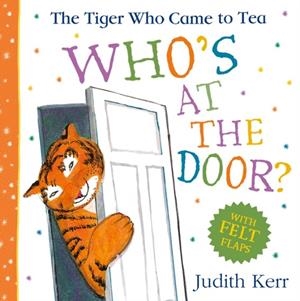 TIGER WHO CAME TO TEA: WHO’S AT THE DOOR?, THE | 9780008695040 | JUDITH KERR