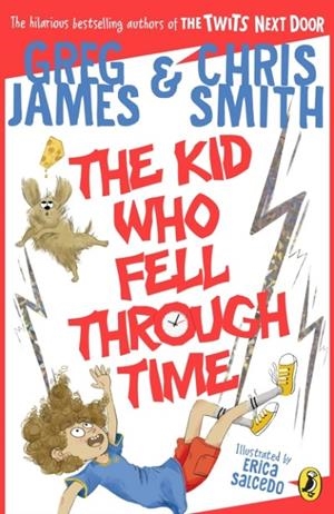 KID WHO FELL THROUGH TIME, THE | 9780241470572 | GREG JAMES