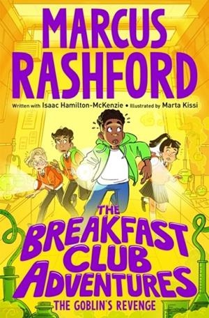 BREAKFAST CLUB ADVENTURES: THE GOBLIN'S REVENGE, THE | 9781035062294 | MARCUS RASHFORD