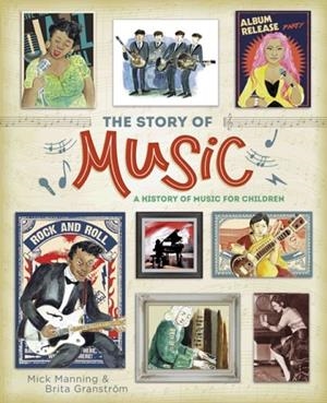 STORY OF MUSIC, THE | 9781445163673 | MICK MANNING