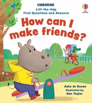 LIFT-THE-FLAP FIRST QUESTIONS AND ANSWERS HOW CAN I MAKE FRIENDS? | 9781805075752 | DANIEL TAYLOR
