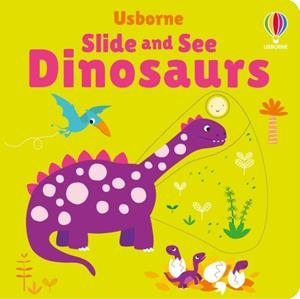 SLIDE AND SEE DINOSAURS | 9781805079507 | FIONA WATT