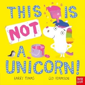 THIS IS NOT A UNICORN! | 9781805136804 | BARRY TIMMS