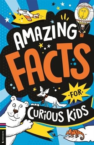 AMAZING FACTS FOR CURIOUS KIDS | 9781837250301 | STEVE MARTIN